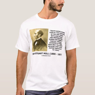 T-shirt La vérité de John Stuart Mill gagne plus souffrent