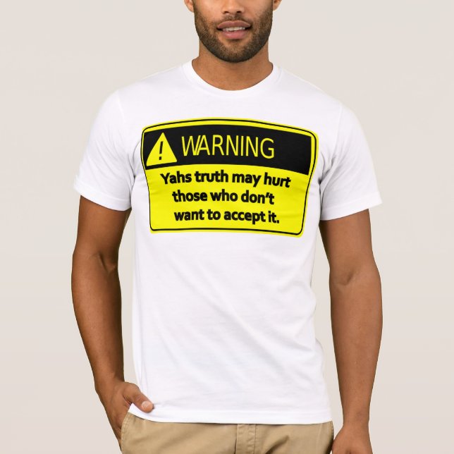 T-shirt la vérité de yahs peut blesser le panneau (Devant)