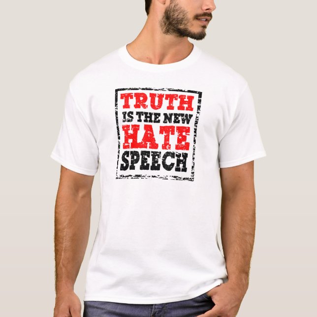 T-SHIRT LA VÉRITÉ EST LA PAROLE DE HAINE (Devant)