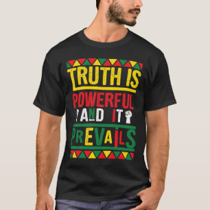 T-shirt La Vérité Est Puissante Et Elle Empêche La Fière M