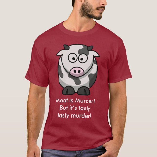 T-shirt La viande est meurtre ! Mais c'est meurtre (Devant)