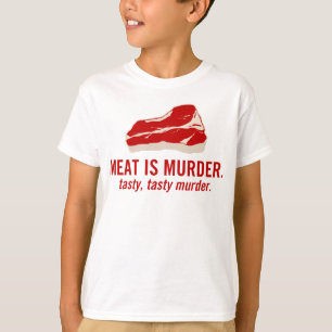 T-shirt La viande est meurtre, meurtre savoureux