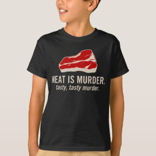 T-shirt La viande est meurtre, meurtre savoureux