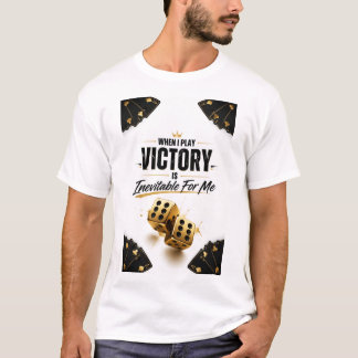 T-shirt "La victoire est inévitable quand je joue"