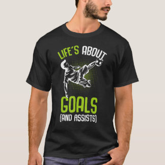 T-shirt La vie à propos des objectifs Joueur de soccer Gar