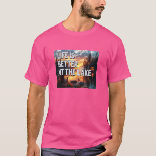 T-shirt La Vie Amusante Est Meilleure Au Lac Camping Pêche