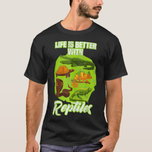 T-shirt La Vie Amusante Est Meilleure Avec Les Reptiles An