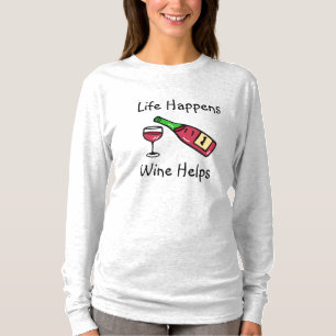 T-shirt La Vie Arrive, Le Vin Aide À L'Humour À L'Alcool