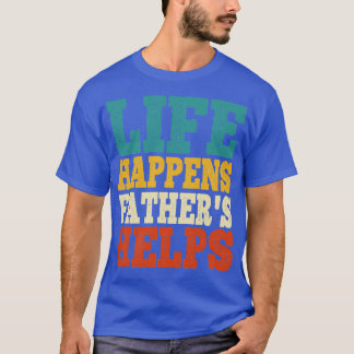 T-shirt la vie arrive, les pères aident
