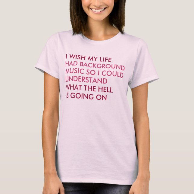 T-shirt La vie avec la musique Arrière - plan (Devant)