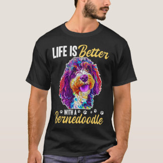 T-shirt La vie avec un chien de race Bernedoodle est meill