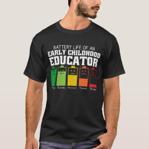 T-shirt La Vie Batterie D'Un Éducateur De La Petite Enfanc
