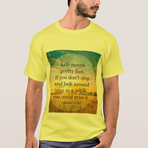 T-shirt La vie bouge assez vite si vous n'arrêtez pas les