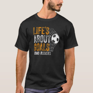 T-shirt La Vie, c'est des objectifs et aide le Football de
