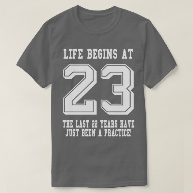 T-shirt La vie commence à 23 23e anniversaire (Design devant)
