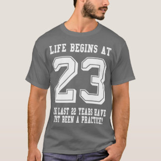T-shirt La vie commence à 23 23e anniversaire