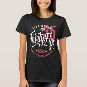T-shirt La vie commence à 35 ans 35e anniversaire