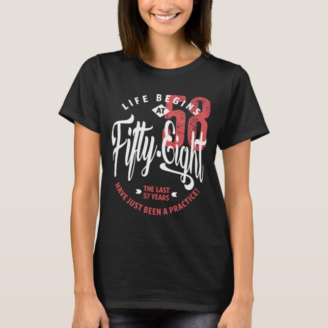 T-shirt La vie commence à 58 ans | 58e anniversaire (Devant)
