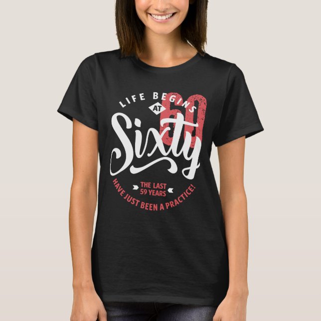 T-shirt La vie commence à 60 ans | 60e anniversaire (Devant)