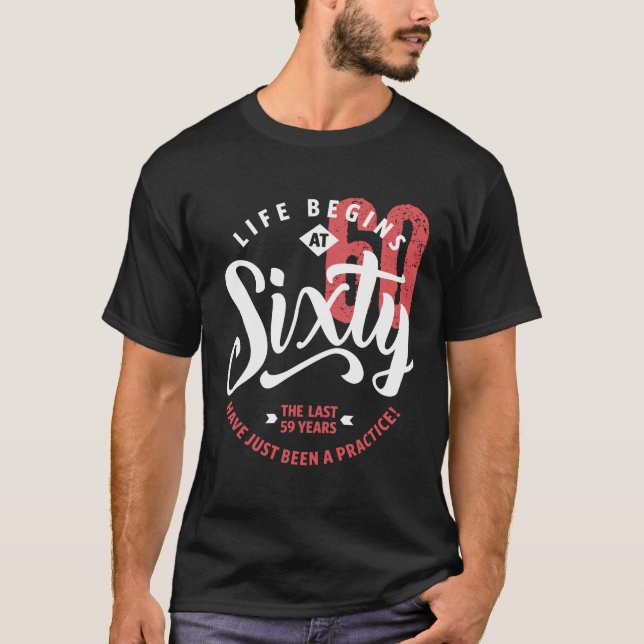 T-shirt La vie commence à 60 ans | 60e anniversaire (Devant)