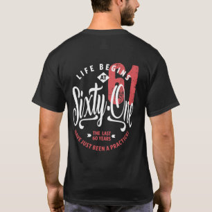 T-shirt La vie commence à 61 ans 61e anniversaire
