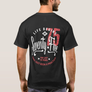 T-shirt La vie commence à 75 ans   75e anniversaire