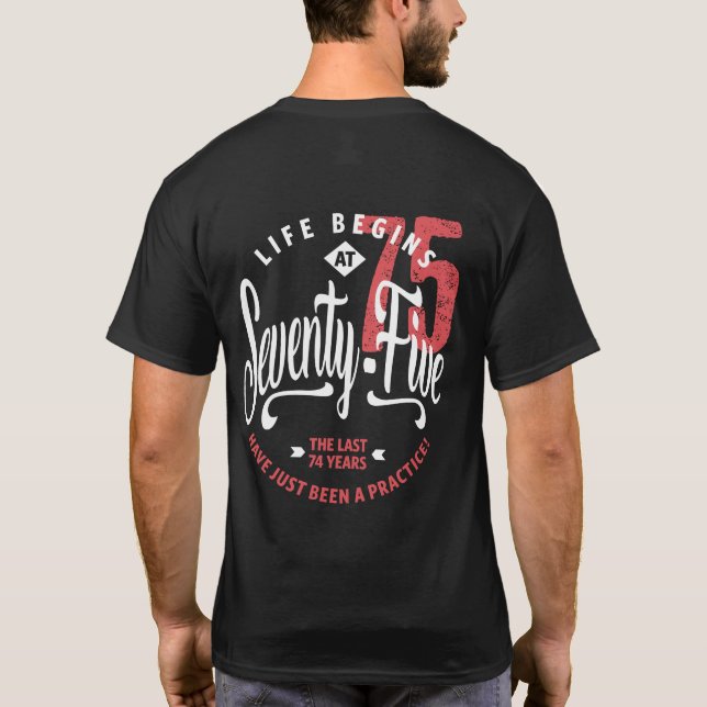 T-shirt La vie commence à 75 ans | 75e anniversaire (Dos)