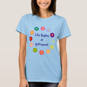 T-shirt "La vie commence à la retraite"