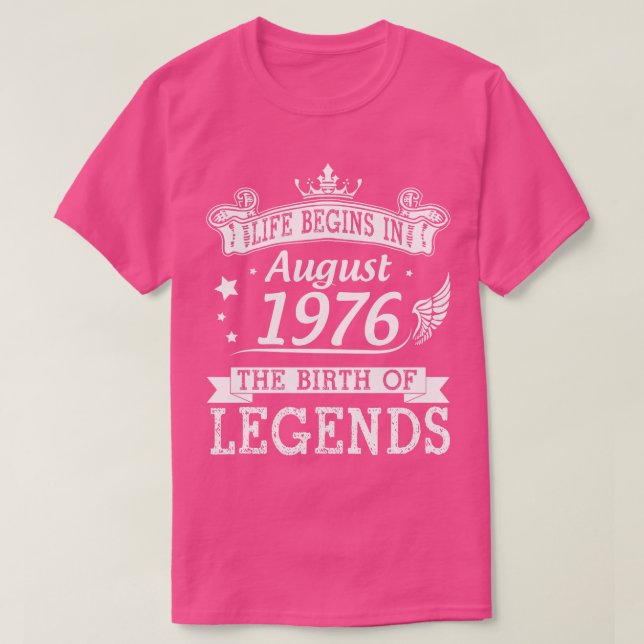 T-shirt La Vie Commence En Août 1976 La Naissance Des Lége (Design devant)