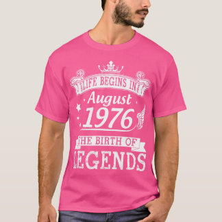 T-shirt La Vie Commence En Août 1976 La Naissance Des Lége