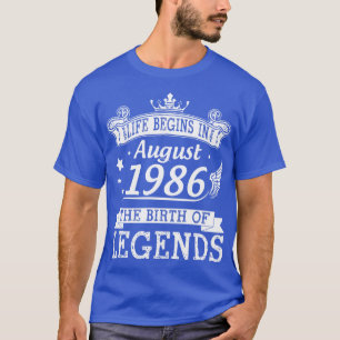 T-shirt La Vie Commence En Août 1986 La Naissance Des Lége
