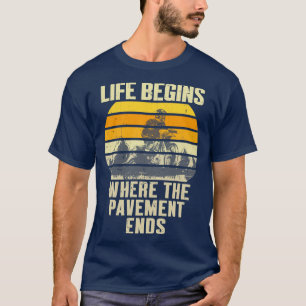 T-shirt La Vie Commence Là Où Le Pavé Se Termine