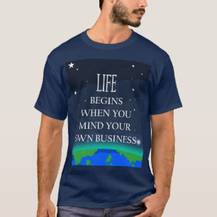 T-shirt La Vie Commence Lorsque Vous Vous Occupez De Votre