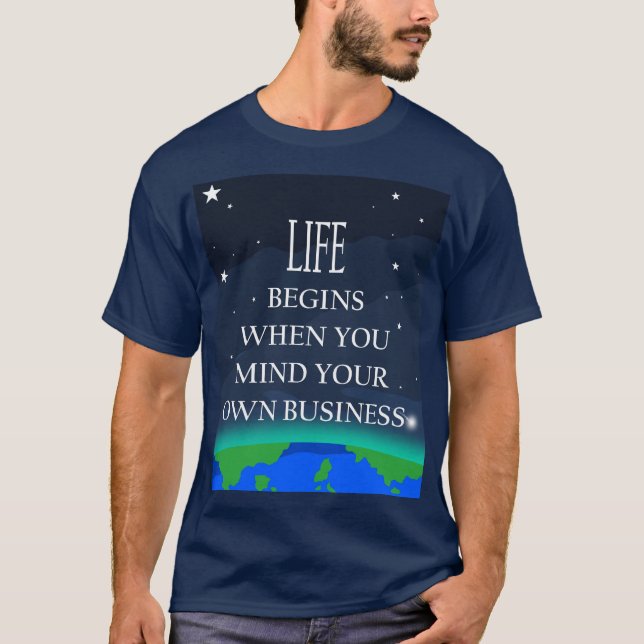 T-shirt La Vie Commence Lorsque Vous Vous Occupez De Votre (Devant)