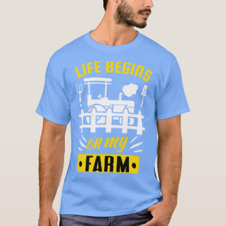 T-shirt La vie commence sur ma ferme drôle Citation fermie