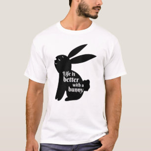T-shirt La Vie De Lapin Bunny Est Meilleure Avec Un Lapin