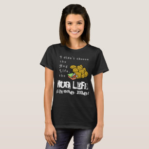 T-shirt La vie de Nug m'a choisi