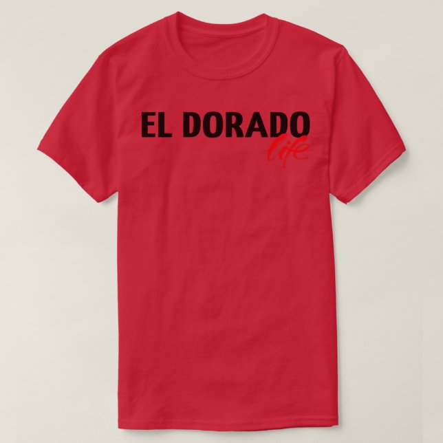 T-shirt La vie d'El Dorado (Design devant)