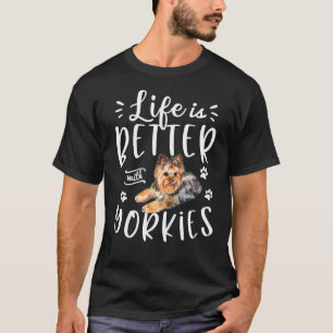 T-shirt La Vie Des Hommes Est Meilleure Avec Yorkies Cute 