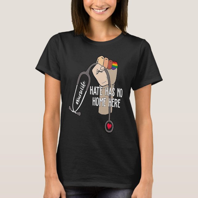 T-shirt La vie d'infirmière La haine n'a pas de place ici  (Devant)