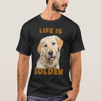 T-shirt La vie drôle est dorée Golden Retriever  Chien