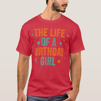 T-shirt La Vie d'une Fille d'Anniversaire