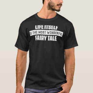 T-shirt La Vie Elle-Même Est L'Humour De Conte Fée Graphiq