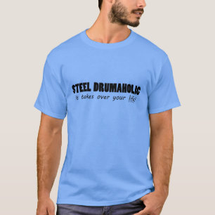 T-shirt La vie en acier de Drumaholic