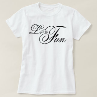 T-shirt « La vie est amusante » écriture esthétique cool d