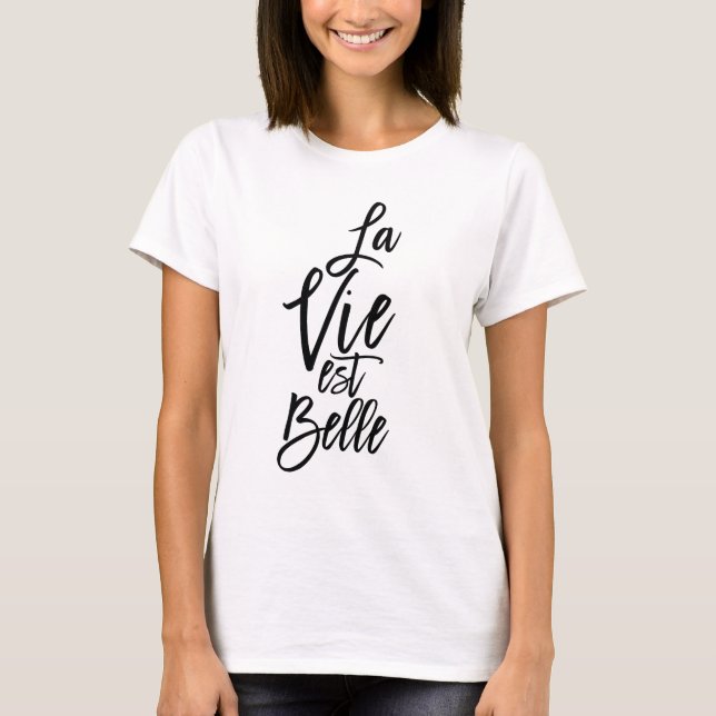 T-shirt La Vie Est Belle French Populaire Citation Typogra (Devant)