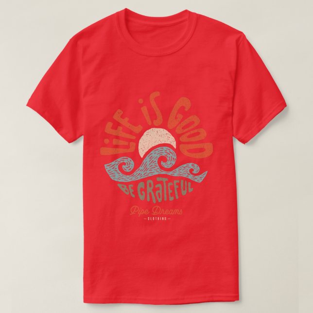 T-shirt La vie est bonne (Design devant)