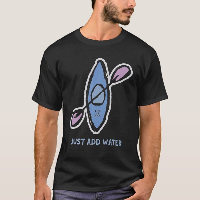 T-shirt La Vie Est Bonne Juste Ajouter De L'Eau Kayak Funn (Devant)
