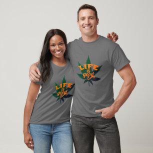 T-shirt La vie est bonne mauvaise herbe pot feuille drôle 