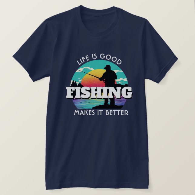 T-shirt La vie est bonne pêche (Design devant)
